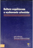 Kultura współczesna a wychowanie człowieka