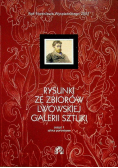 Rysunki ze zbiorów Lwowskiej galerii sztuki