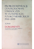 Problem reparacji, odszkodowań i świadczeń w stosunkach polsko-niemieckich  Tom II