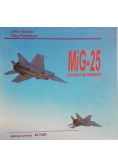 MiG - 25 stalowa błyskawica