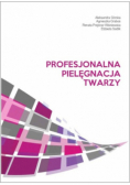 Profesjonalna pielęgnacja twarzy