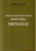 Byłem asystentem doktora Mengele