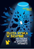 Złota rybka w szambie