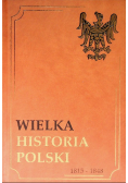 Wielka historia polski Tom VI 1815 -1848