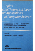 Topics in the Theoretical Bases and Applications of Computer Science