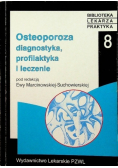 Osteoporoza diagnostyka profilaktyka i leczenie