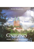 Gniezno miasto świętego Wojciecha