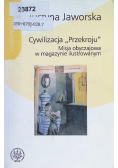 Cywilizacja Przekroju Misja obyczajowa w magazynie ilustrowanym