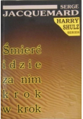 Śmierć idzie za nim krok w krok