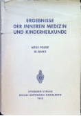 Ergebnisse der inneren medizin und kinderheilkunde Band 10