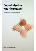 Dopóki algebra was nie rozdzieli