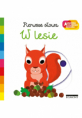 Akademia mądrego dziecka. Pierwsze słowa W lesie