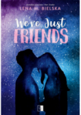 We're Just Friends