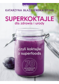 Superkoktajle dla zdrowia i urody