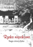 Rzeka niepokorna Saga cieszyńska