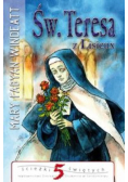 Ścieżki świętych Tom 5 Św Teresa z Lisieux