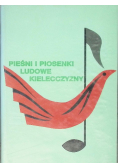 Pieśni i piosenki ludowe kielecczyzny