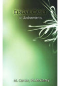 Edgar Cayce o uzdrawianiu