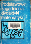 Podstawowe zagadnienia dydaktyki matematyki