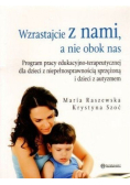 Wzrastajcie z nami a nie obok nas