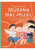 Drużyna pani Miłki czyli o szacunku odwadze i innych wartościach