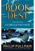 La Belle Sauvage: The Book of Dust Volume One