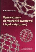 Wprowadzenie do mechaniki kwantowej i fizyki statystycznej