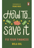 How To Save It