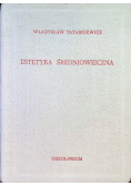 Estetyka średniowieczna Tom II