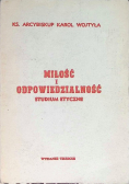 Miłość i odpowiedzialność studium etyczne