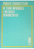 Procesy stochastyczne w teorii informacji i układach dynamicznych