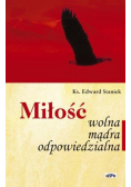 Miłość wolna mądra odpowiedzialna