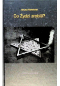 Co Żydzi robili ?