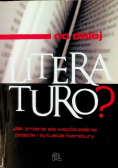 Co dalej literaturo