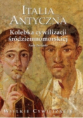 Italia antyczna Kolebka cywilizacji śródziemnomorskiej