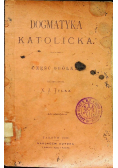 Dogmatyka katolicka część ogólna 1897 r.