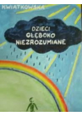 Dzieci głęboko niezrozumiane