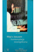 Więź z Jezusem i kontemplacja ewangeliczna