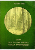 Studia nad kulturą ludową Puszczy Sandomierskiej