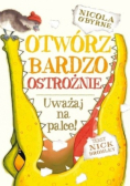 Otwórz bardzo ostrożnie