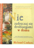 Nie zadręczaj się drobiazgami w domu