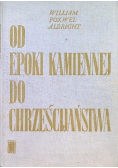 Od epoki kamiennej do chrześcijaństwa