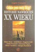 Gdzie jest twój Bóg? Historie nawróceń XX wieku