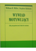 Wywiad motywujący jak przygotować ludzi do zmiany