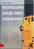 Instrumentoznawstwo geodezyjne i elementy technik pomiarowych