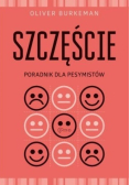 Szczęście Poradnik dla pesymistów