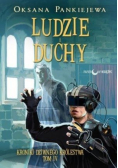 Ludzie i duchy Tom 4 Kroniki Dziwnego Królestwa