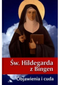 Św Hildegarda z Bingen Objawienia i cuda