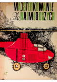 Majsterkowanie dla najmłodszych