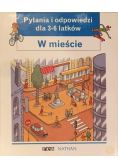 Pytania i odpowiedzi dla 3-6 latków W mieście